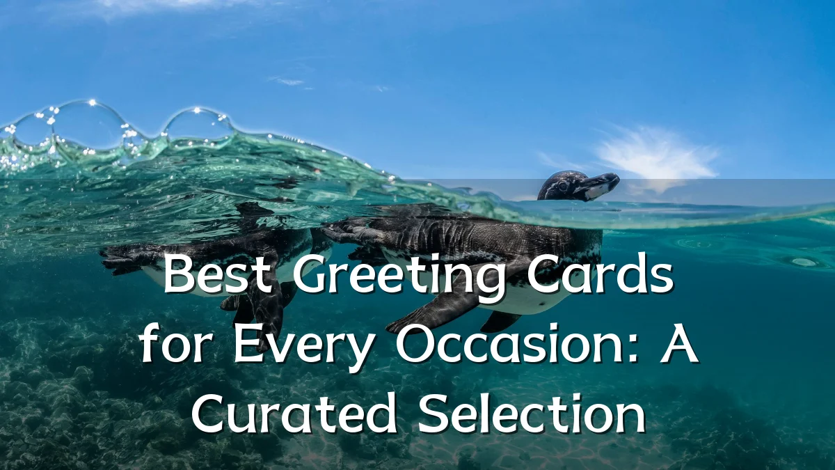 Best Greeting Cards for Every Occasion: A Curated Selection