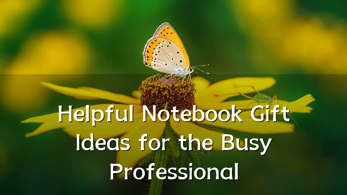 Helpful Notebook Gift Ideas for the Busy Professional