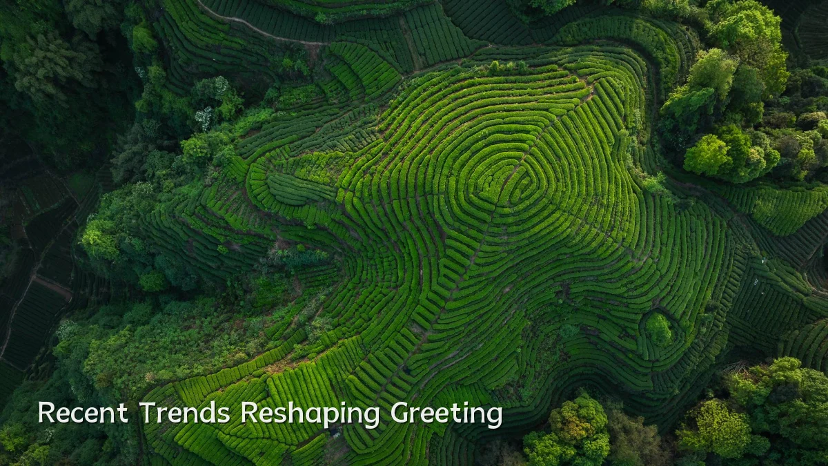 Recent Trends Reshaping Greeting