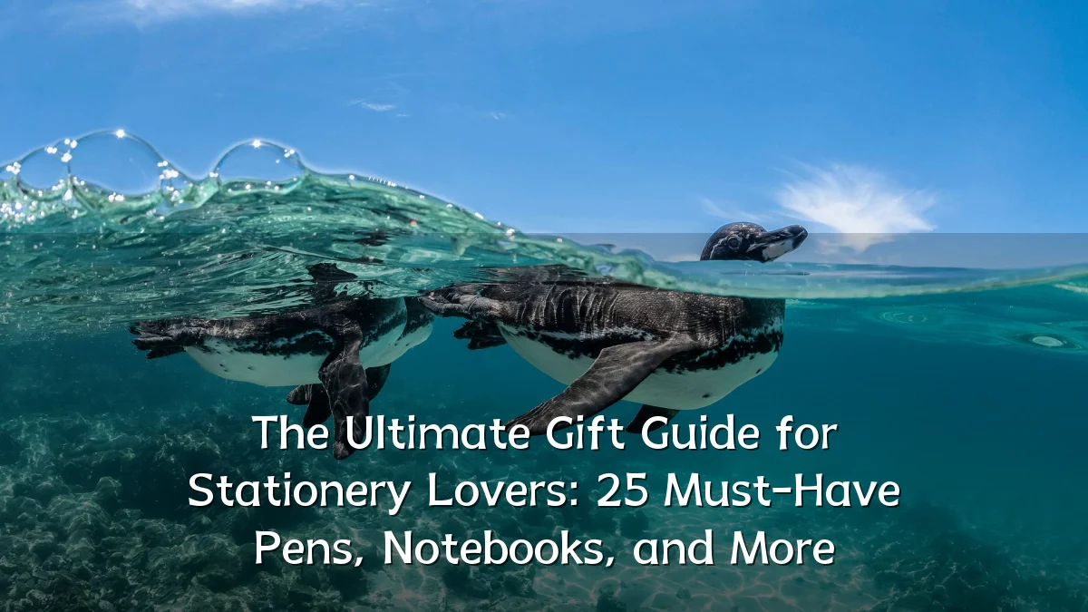 The Ultimate Gift Guide for Stationery Lovers: 25 Must-Have Pens, Notebooks, and More