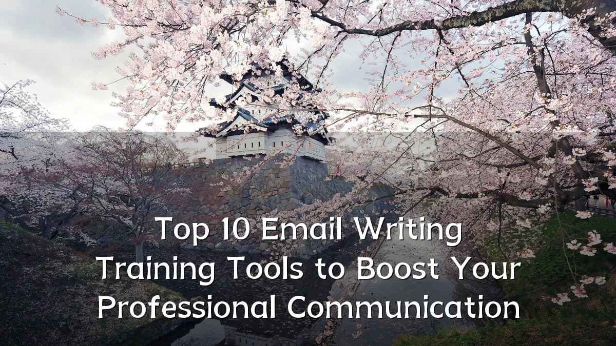 Top 10 Email Writing Training Tools to Boost Your Professional Communication