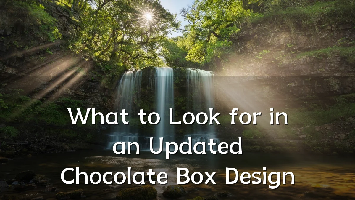 What to Look for in an Updated Chocolate Box Design
