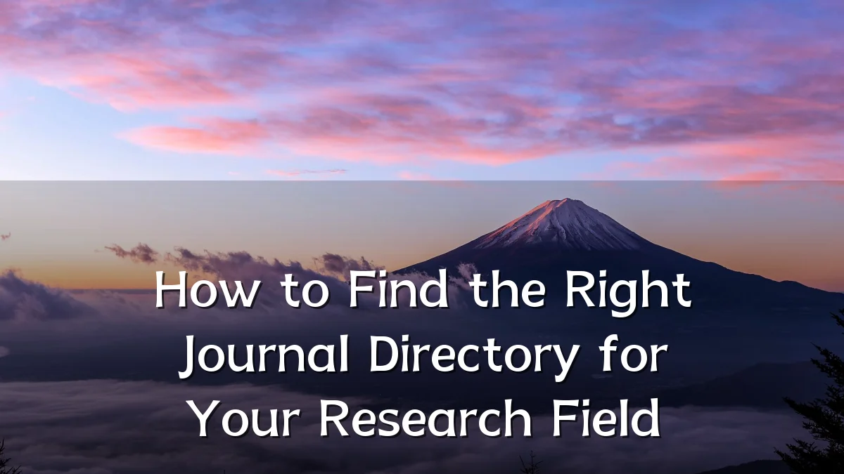 How to Find the Right Journal Directory for Your Research Field