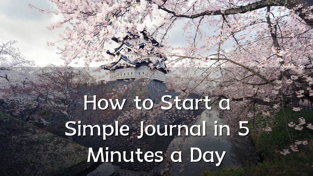 How to Start a Simple Journal in 5 Minutes a Day