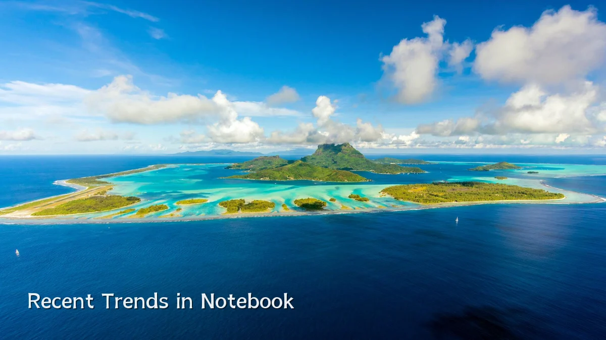 Recent Trends in Notebook