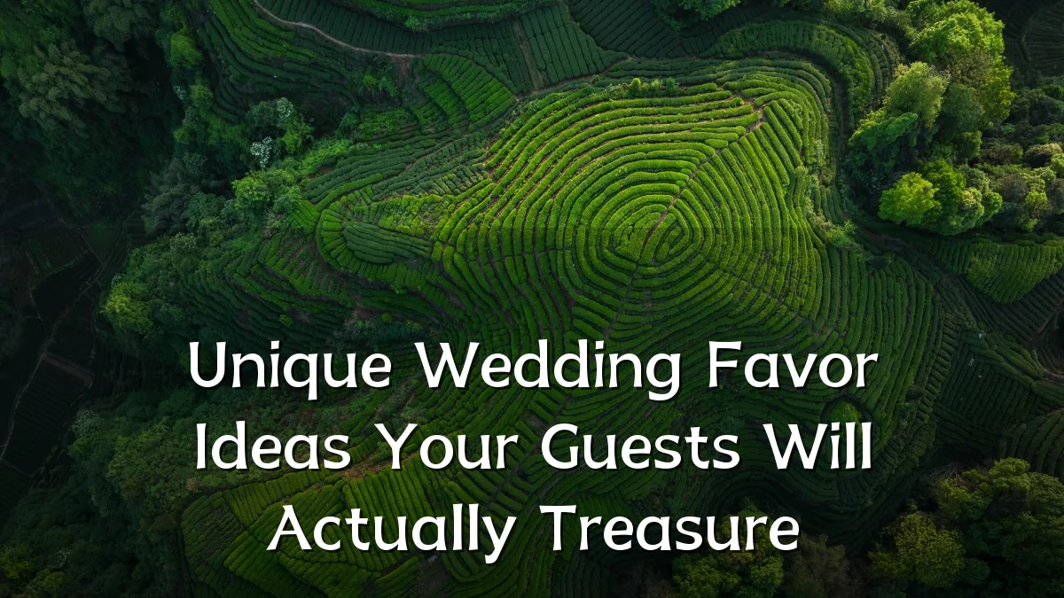 Unique Wedding Favor Ideas Your Guests Will Actually Treasure
